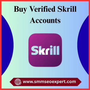 Buy Verified Skrill Accounts