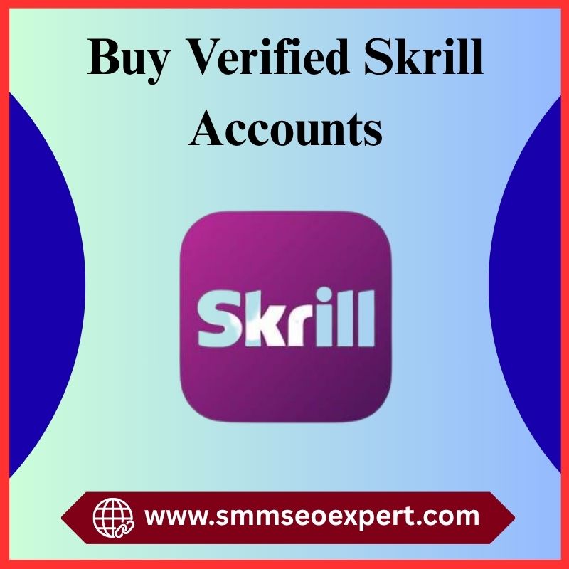Buy Verified Skrill Accounts